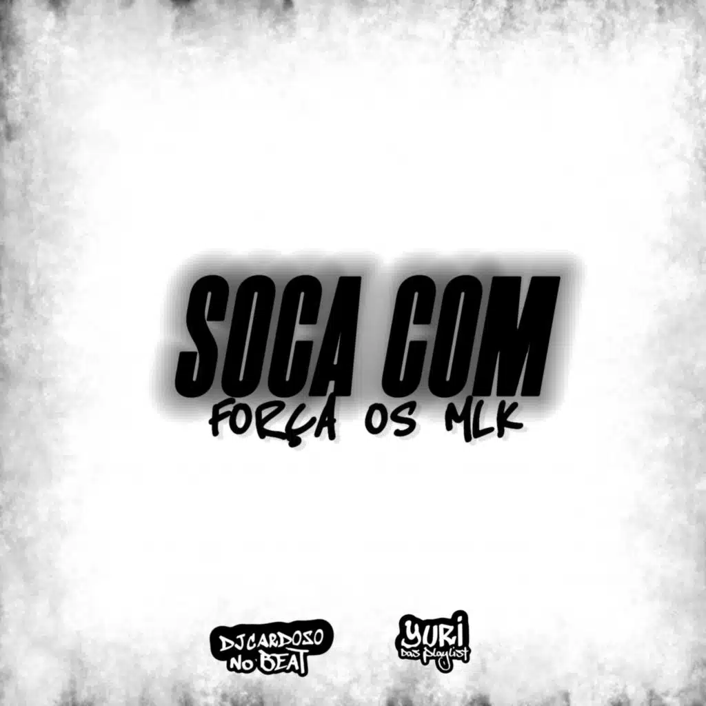 Soca Com Força os Mlk (feat. Mc Denny & Menor do Engenho)