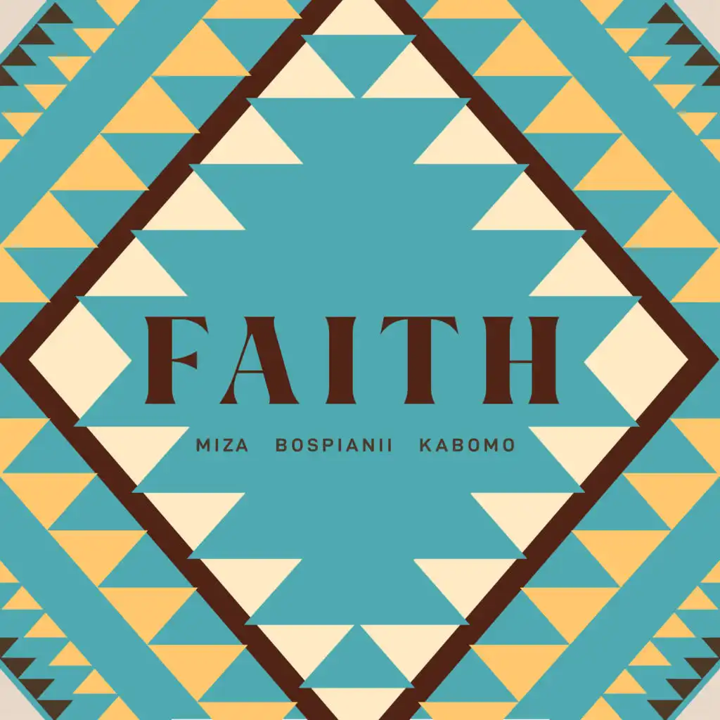 Faith (feat. Kabomo)