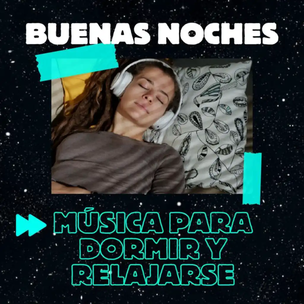 Buenas Noches: Música Para Dormir y relajarse