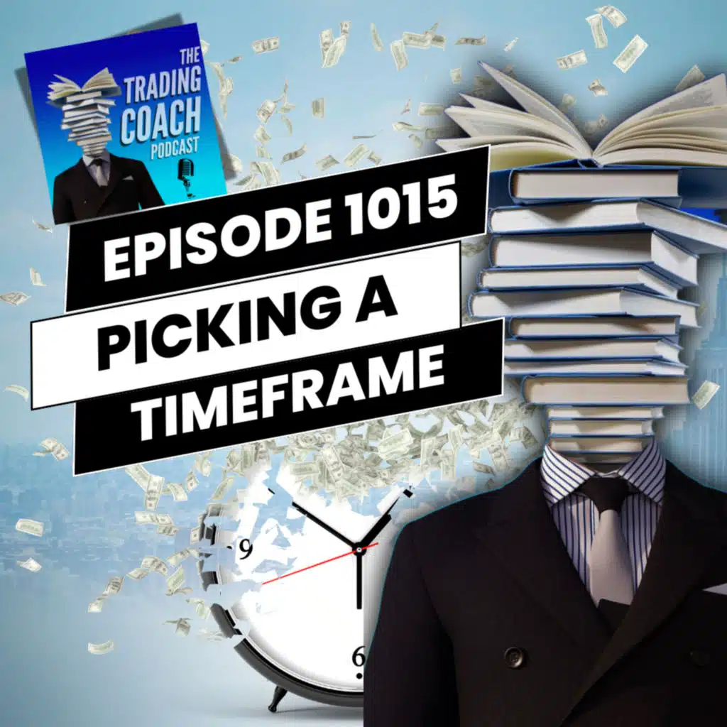 1015 - Picking A Trading Timeframe