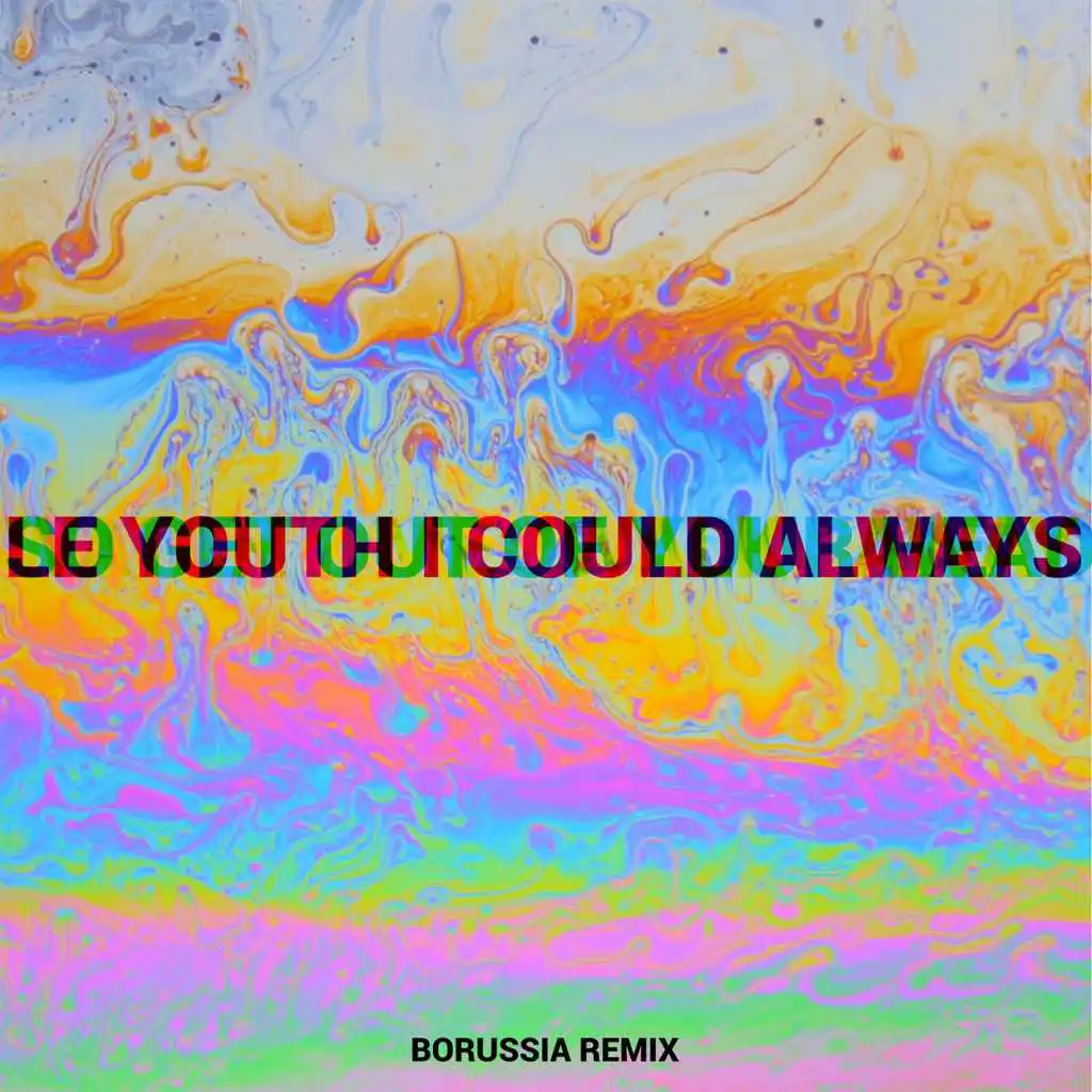 I Could Always (feat. MNDR) [Borussia Remix]