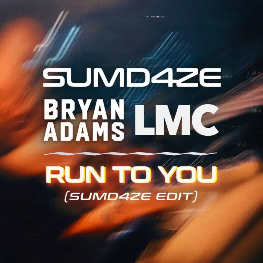 Run To You (SUMD4ZE Edit)