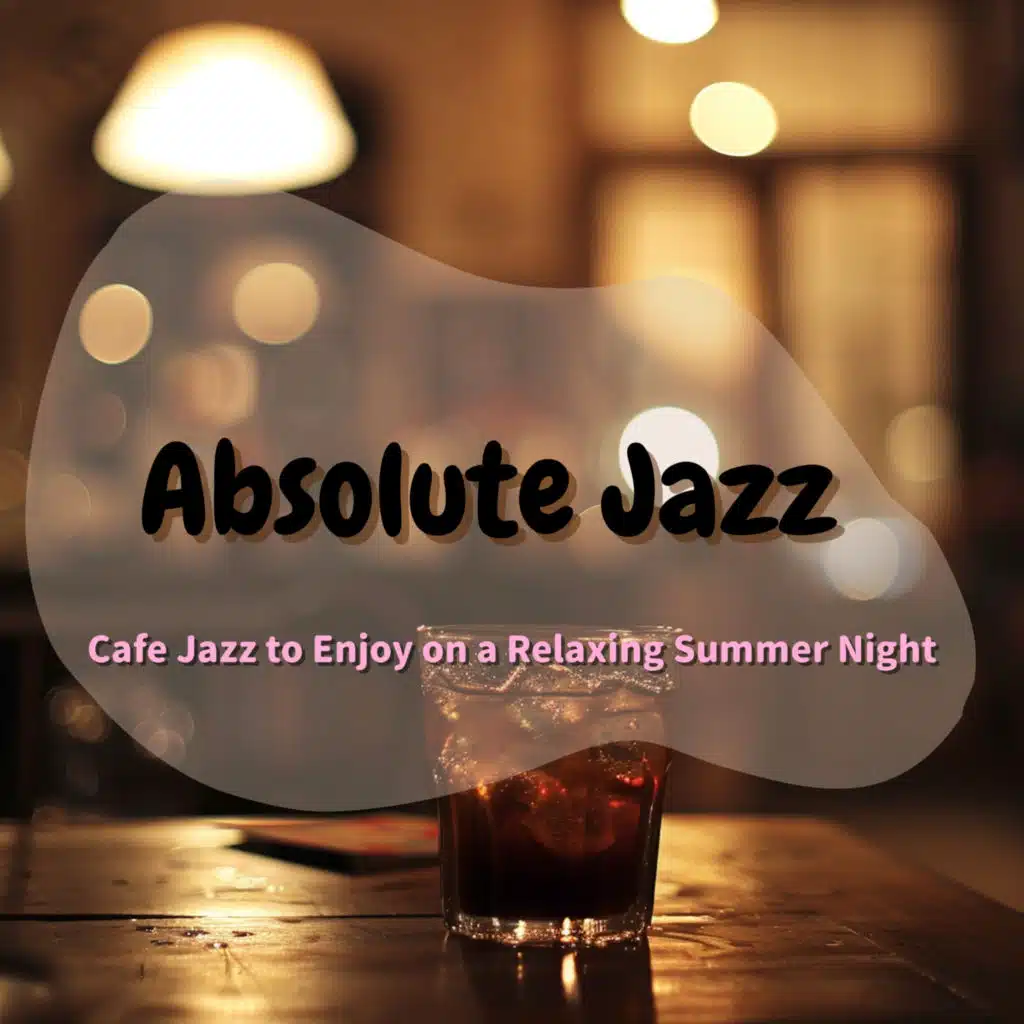Cafe Jazz to Enjoy on a Relaxing Summer Night