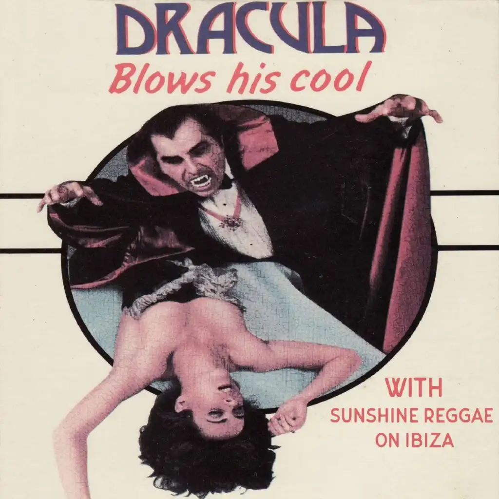 Dracula Blows His Cool (With Sunshine Reggae On Ibiza)