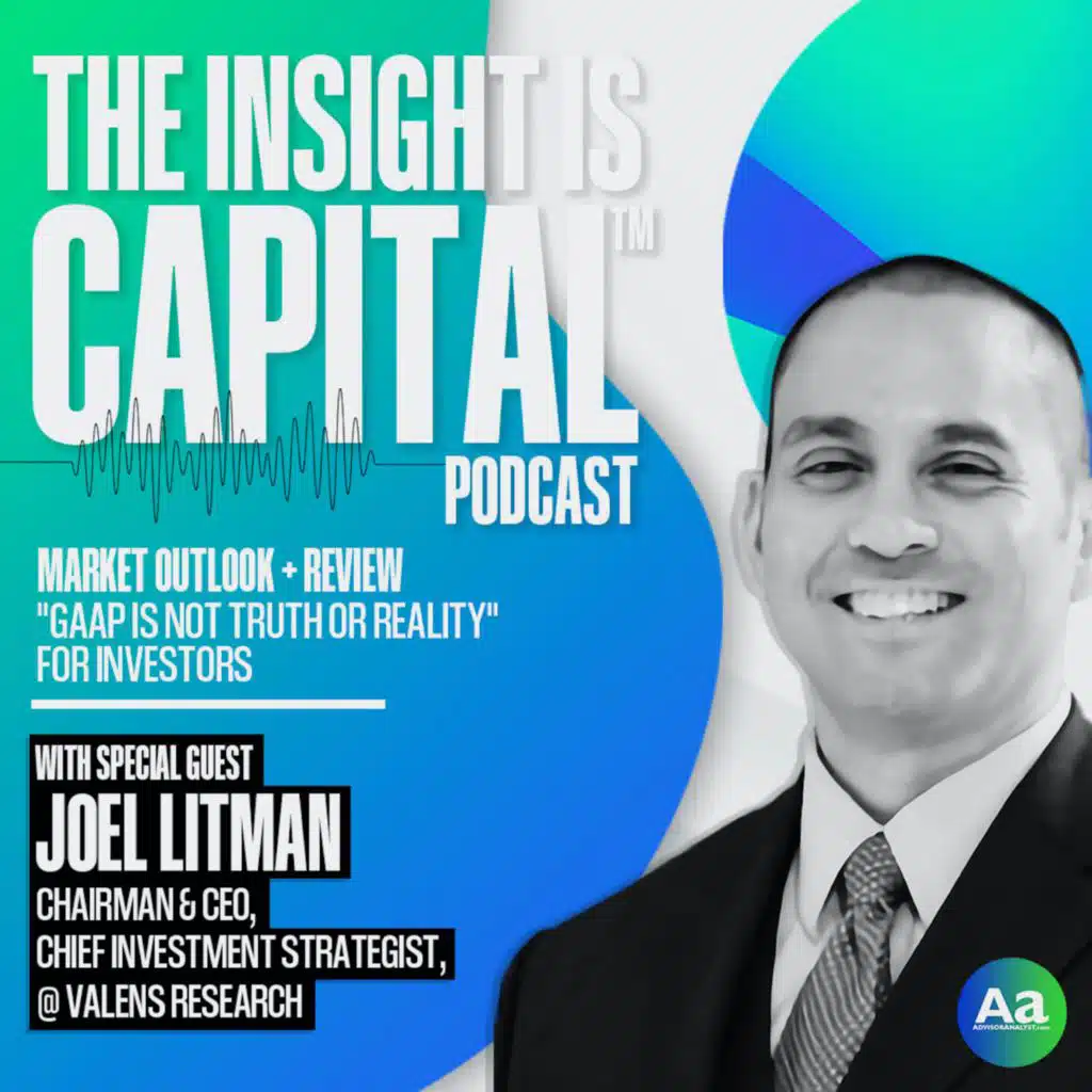 Joel Litman: Market Review & Outlook–"GAAP is not truth or reality" for investors
