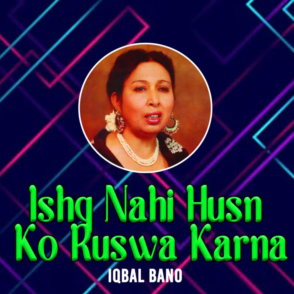 Ishq Nahi Husn Ko Ruswa Karna