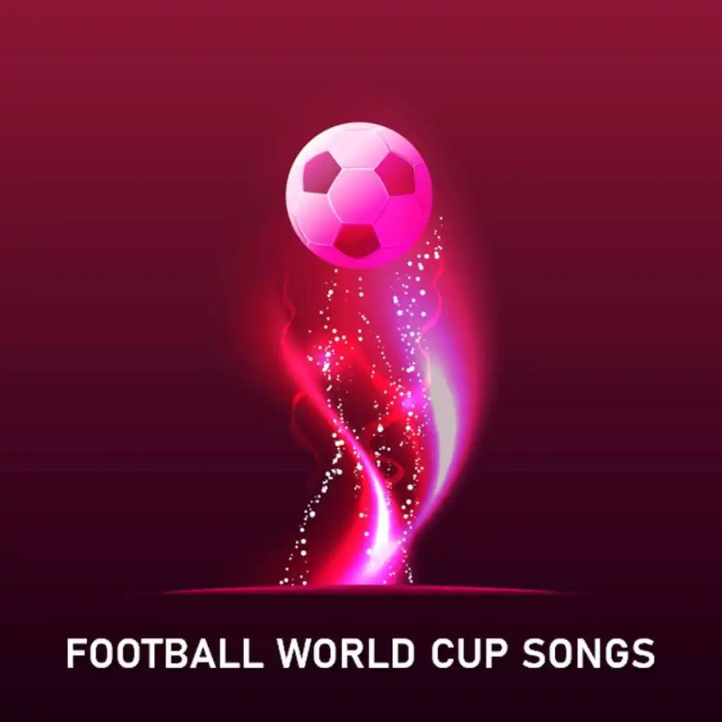 Football World Cup Songs