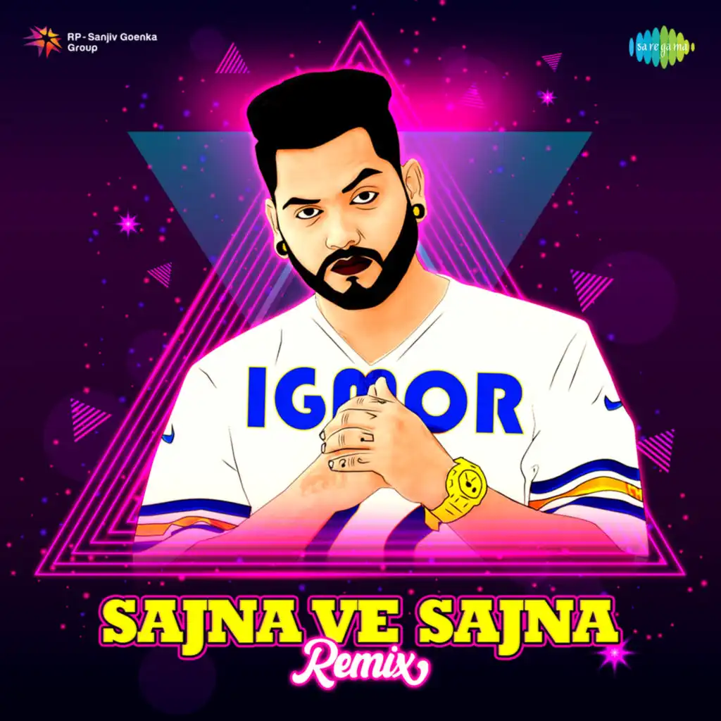 Sajna Ve Sajna (Remix) [feat. IGMOR]