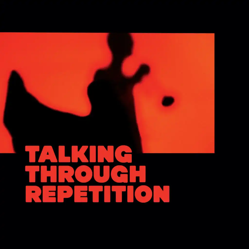 Talking Through Repetition (Live Session)