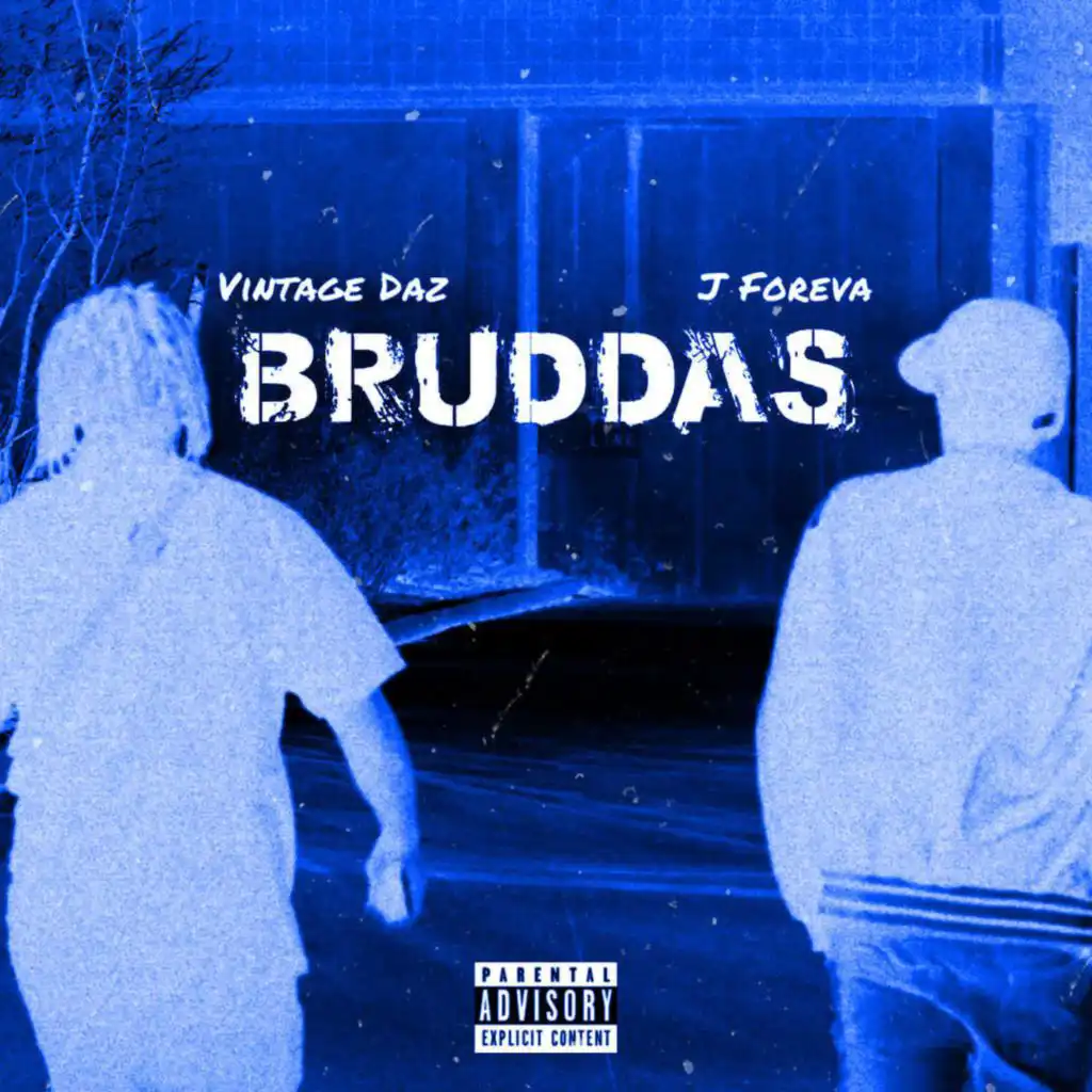 Bruddas (feat. J Foreva)