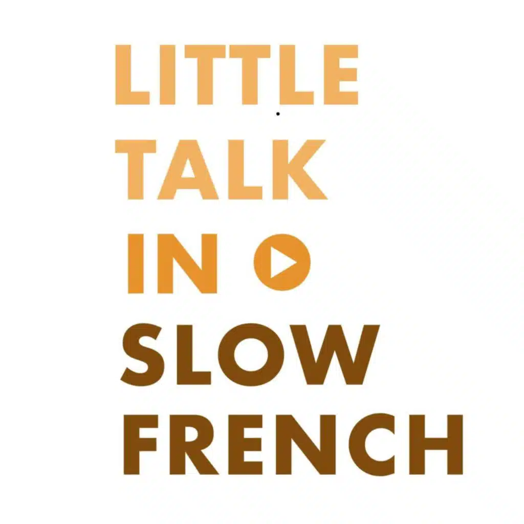 Little Talk in Slow French