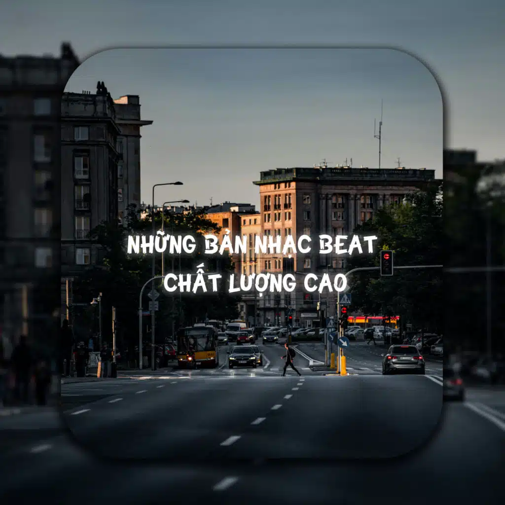 Những Bản Nhạc Beat Chất Lượng Cao