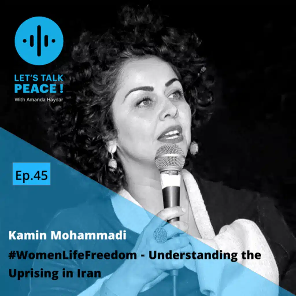 Ep. 45: #WomenLifeFreedom - Understanding the Uprising in Iran 