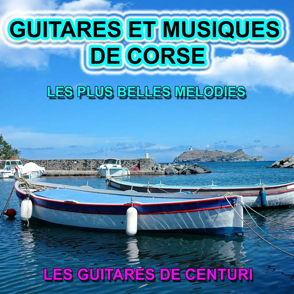 Guitares et musiques de Corse - Les plus belles mélodies