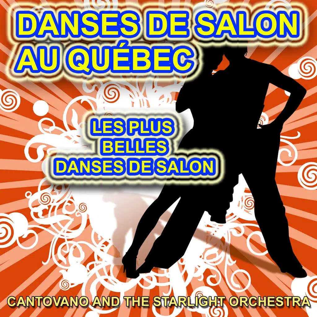Cantovano and the Starlight Orchestra (Danses de Salon au Québec. Les Plus Belles Danses de Salon)