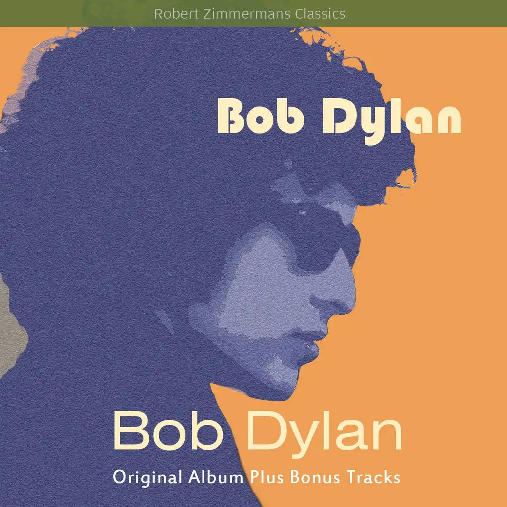 Bob Dylan (Original Album Plus Bonus Tracks)