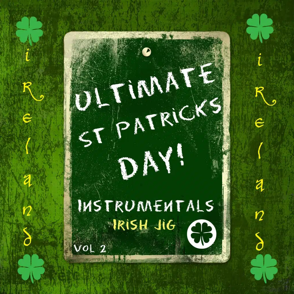 Ultimate St Patrick's Day! - Irish Jig, Vol. 2 (Instrumental)