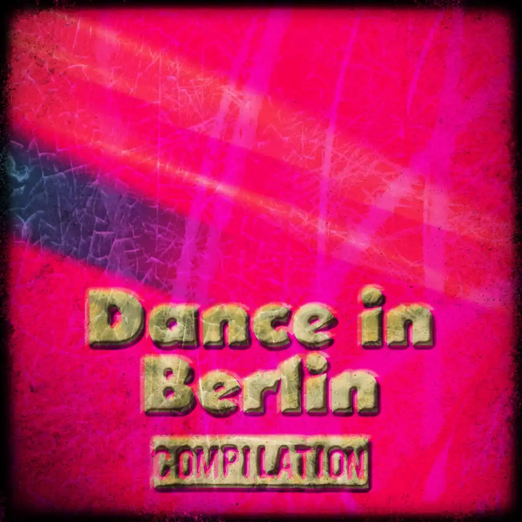 Dance in Berlin Compilation (150 Top Hits 2015 Essential House and Electro DJ Extended Playlist)