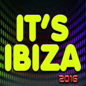 It's Ibiza 2016 (60 Dance Hits Electro House Deep Progressive Party)