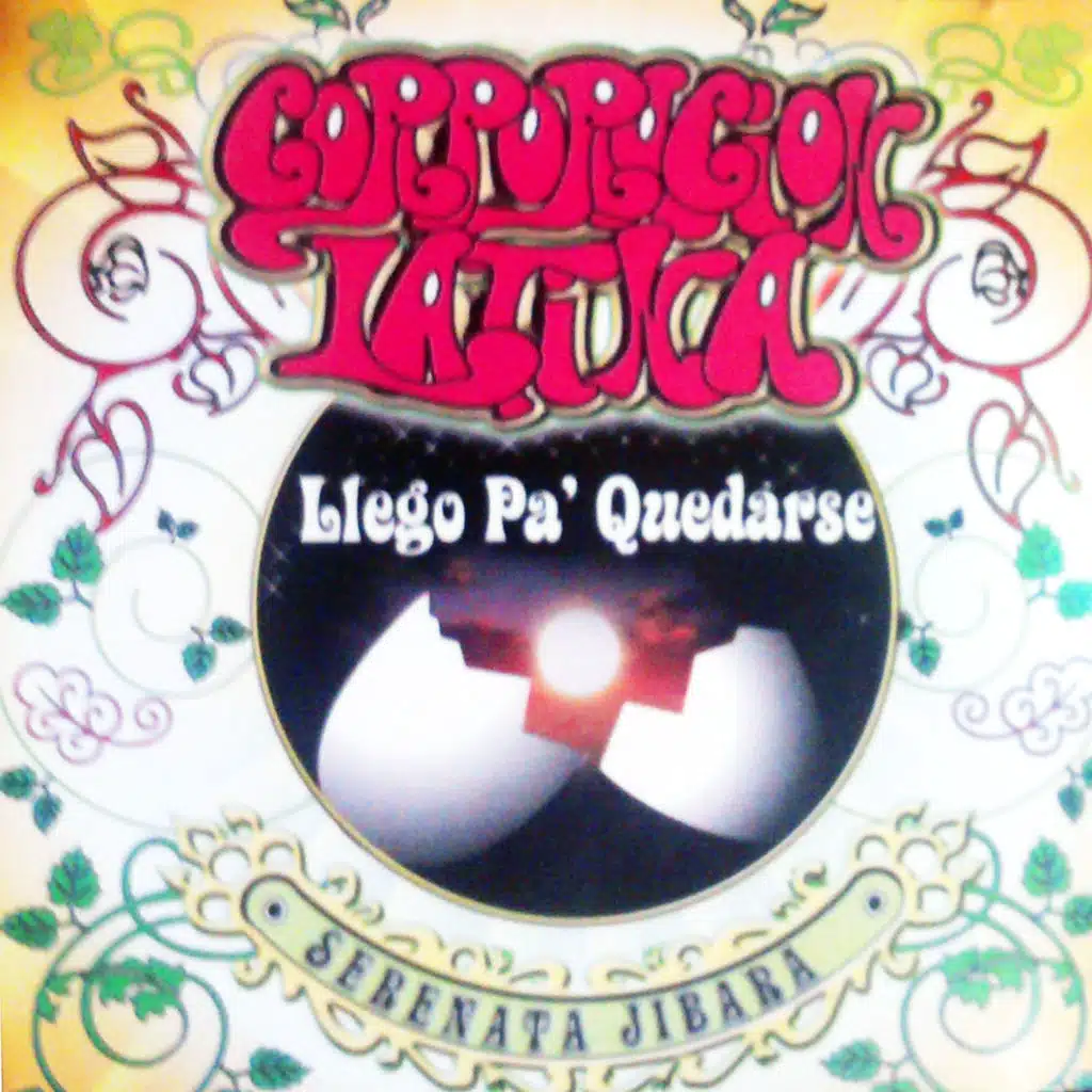 Corporacion Latina Llego Pa' Quedarse: Serenata Jibara