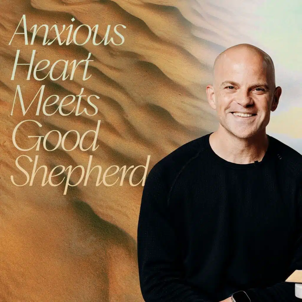 Anxious Heart Meets Good Shepherd - Ben Stuart