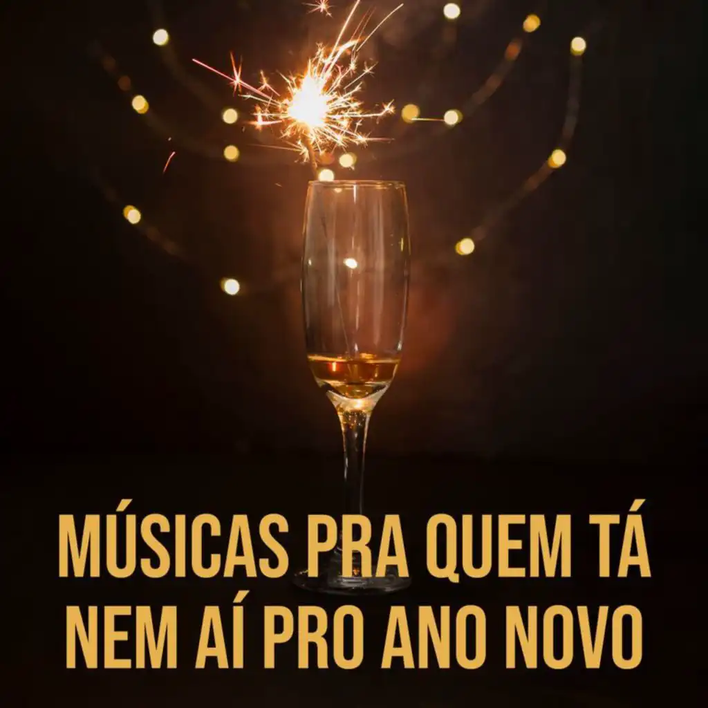 Músicas pra quem tá nem aí pro ano novo