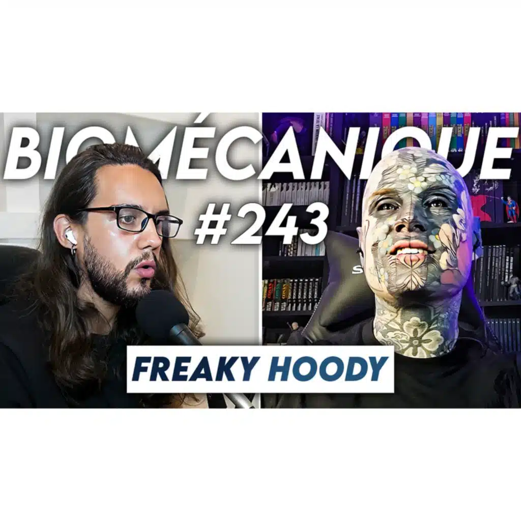 #243 Freaky Hoody - Tatouages, modifications corporelles, douleur extrême : jusqu'où peut-on aller ?