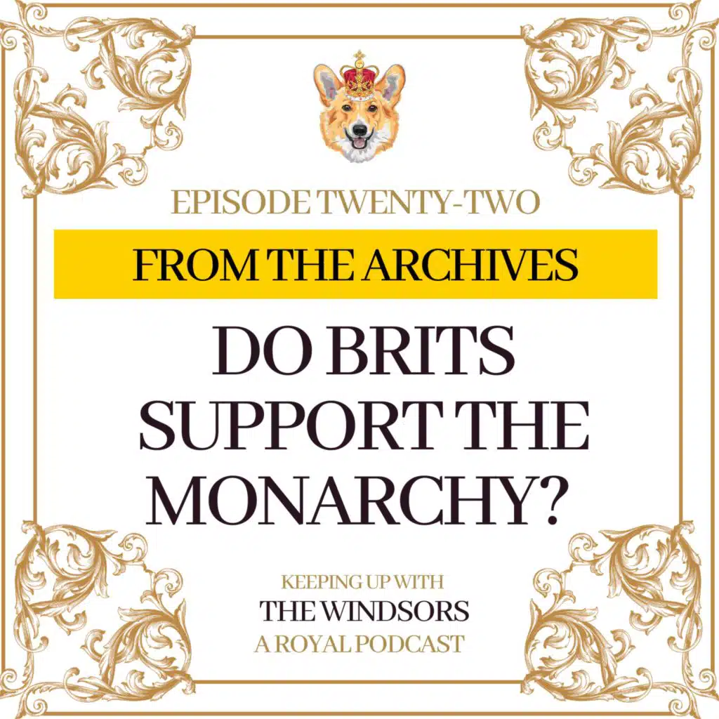 From The Archives | Do Brits Support The Monarchy? | Episode 22