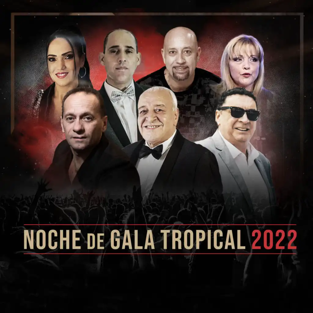 Noche de Gala Tropical 2022 (En Vivo)