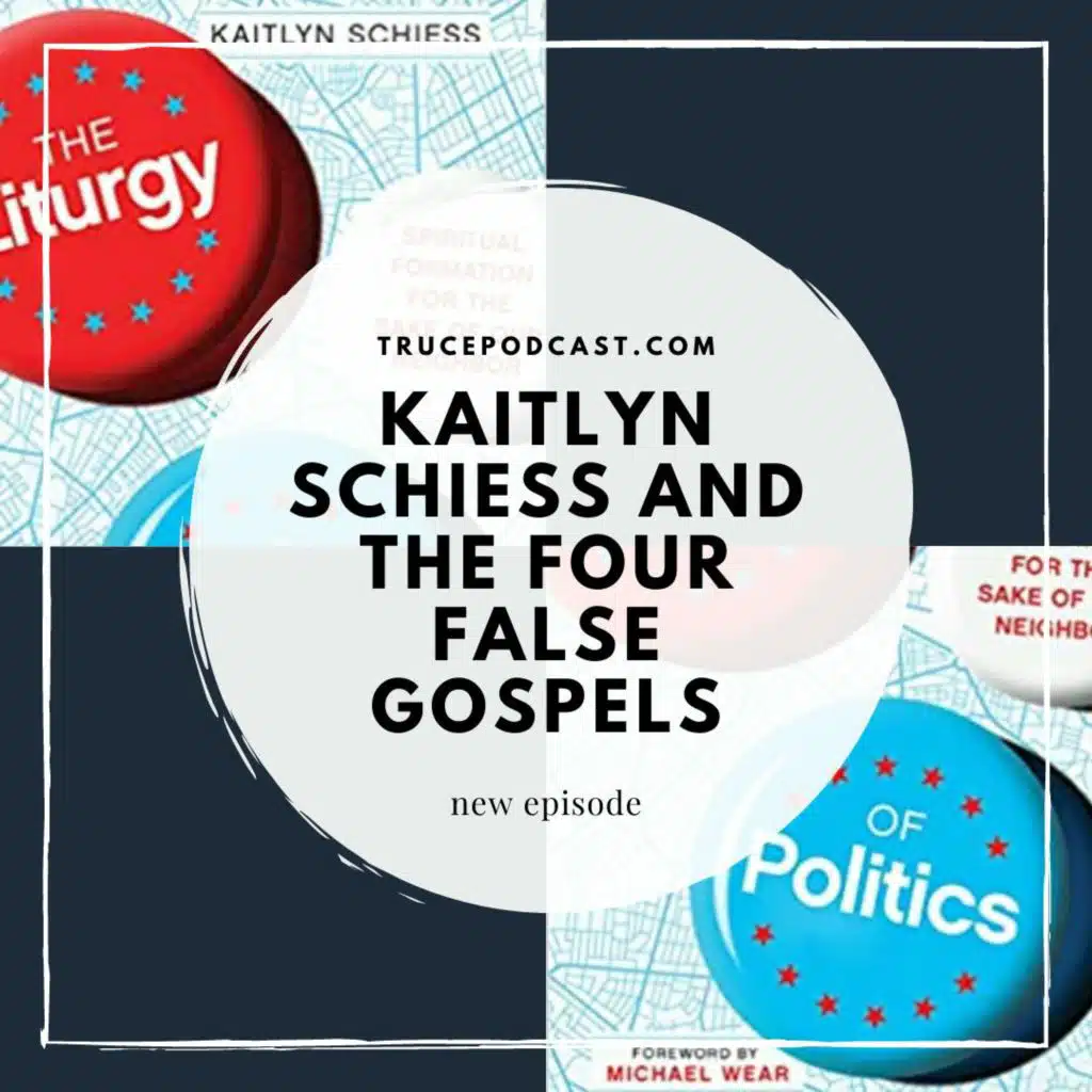 Kaitlyn Schiess and Our Four False Gospels