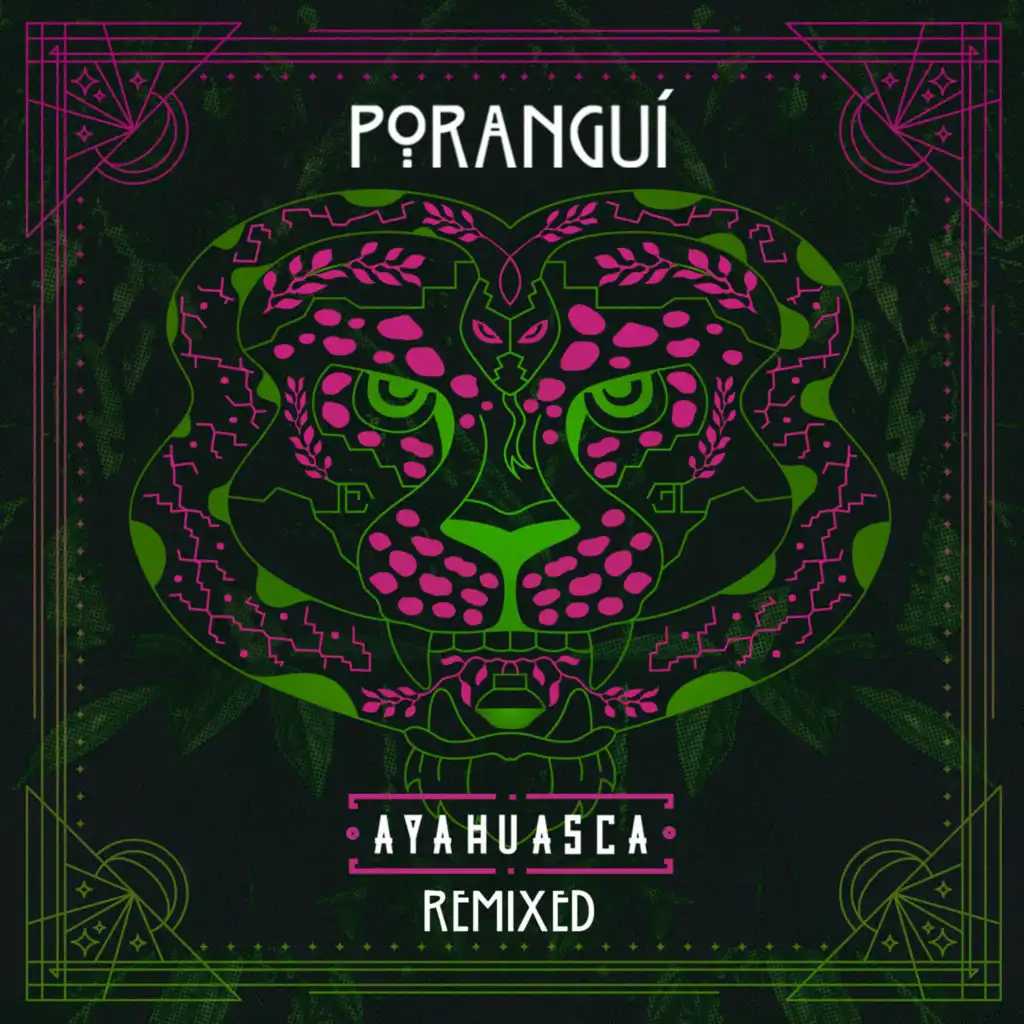 Ayahuasca (Liquid Bloom & Poranguí Remix)