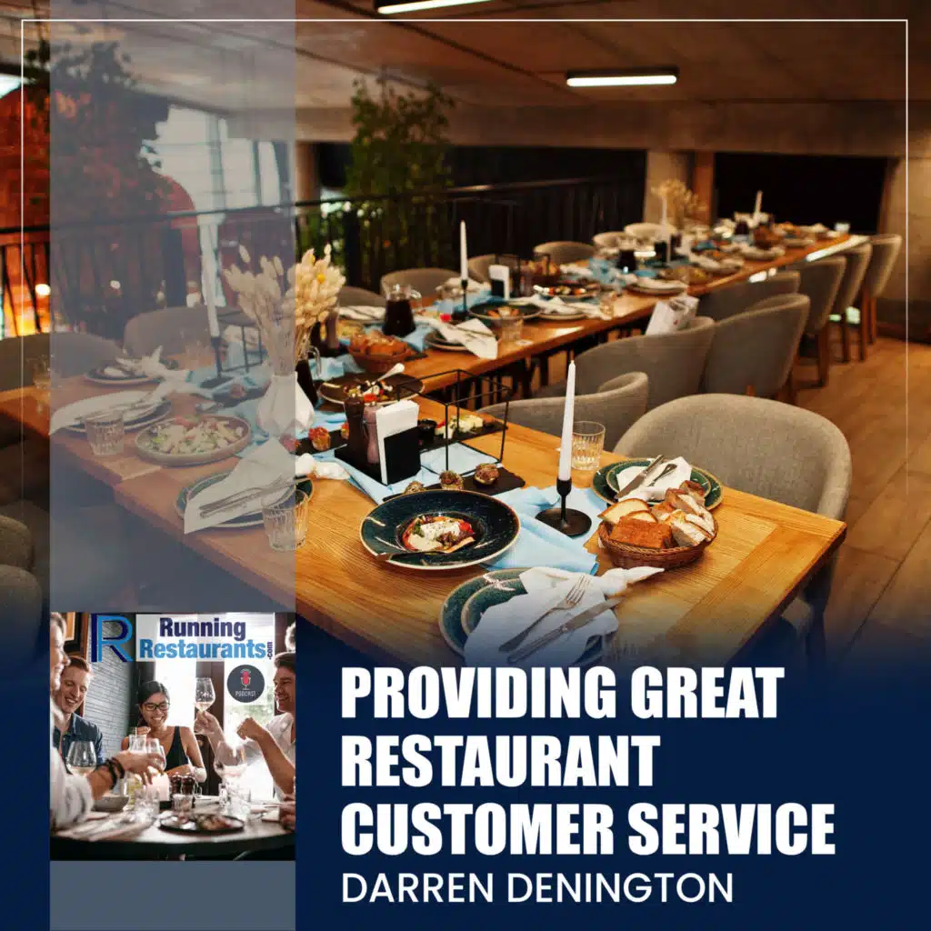 Providing Great Restaurant Customer Service With Darren Denington (Ep 218)