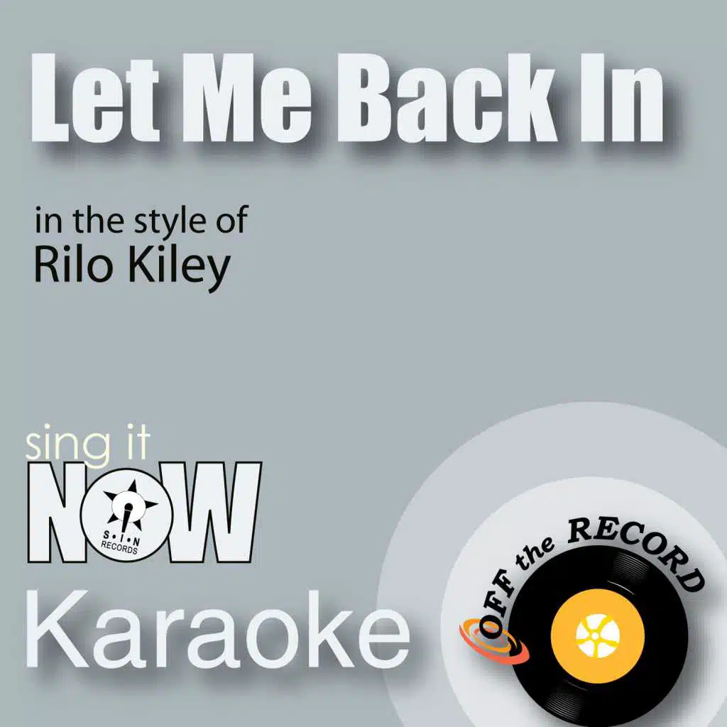 Let Me Back In (In the Style of Rilo Kiley) [Karaoke Version]