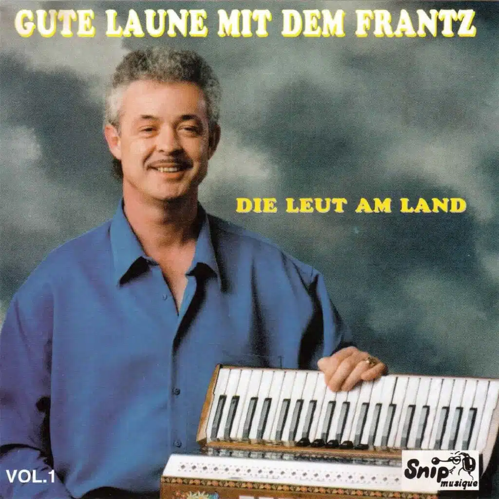 Gute Laune mit dem Frantz (Die Leut' am Land)
