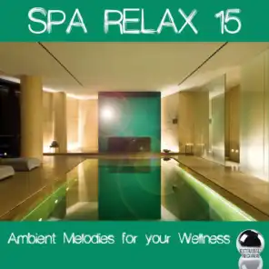 SPA Relax 15 (Ambient Melodies for your Wellness)