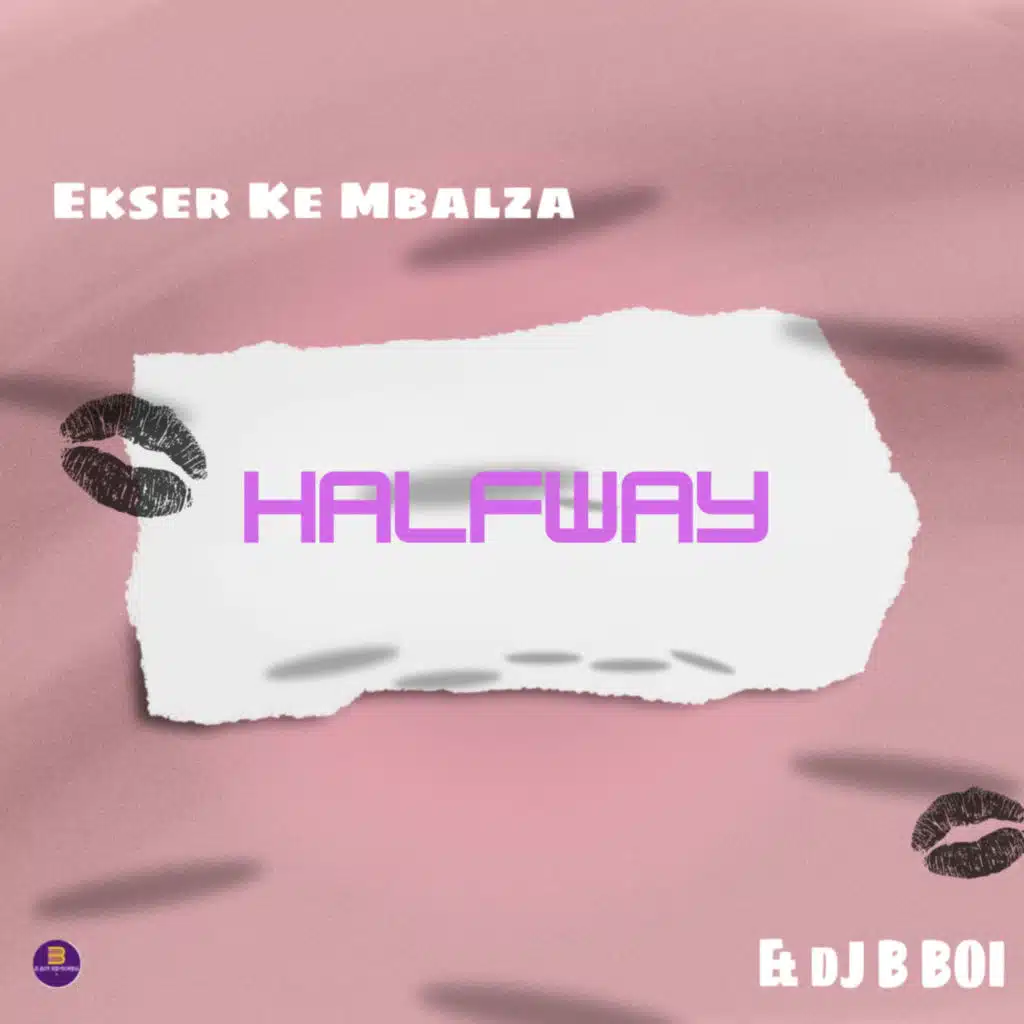 Ekser Ke Mbalza & dJ B BOI