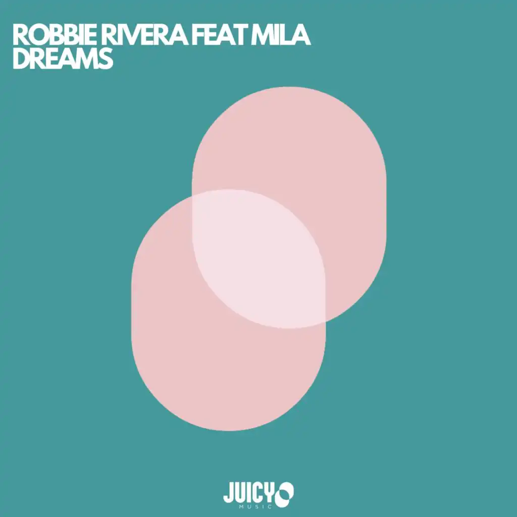 Dreams (Robbie Rivera Remix) [feat. Mila]