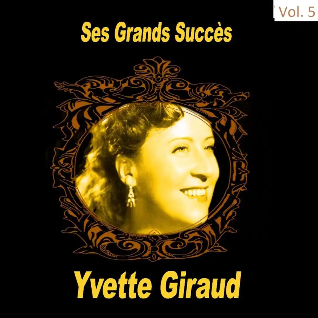 Yvette Giraud - Ses Grands Succès, Vol. 5