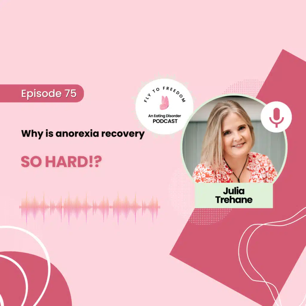 Episode 75 - Why is recovery from an eating disorder so hard?