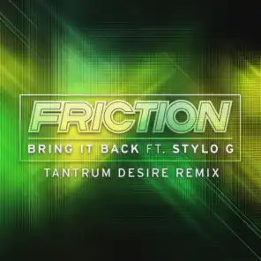 Bring It Back (Tantrum Desire Remix) [ft. Stylo G]