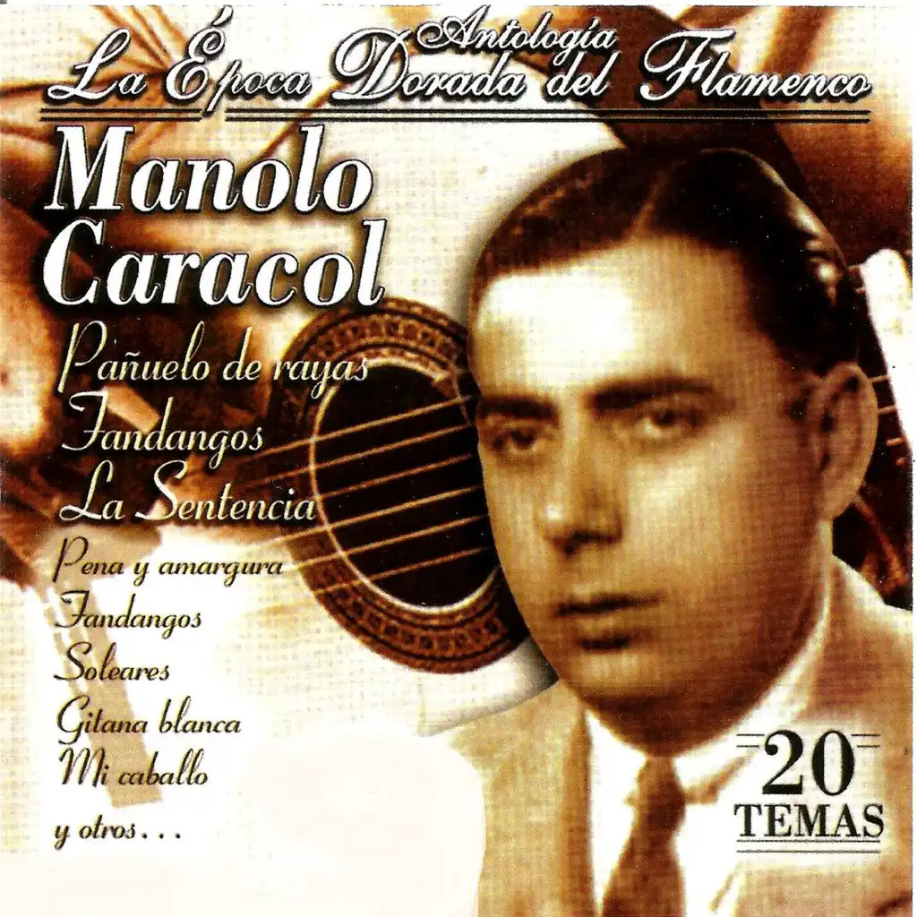 Manolo Caracol "Antología la Época Dorada del Flamenco" (Fandangos)