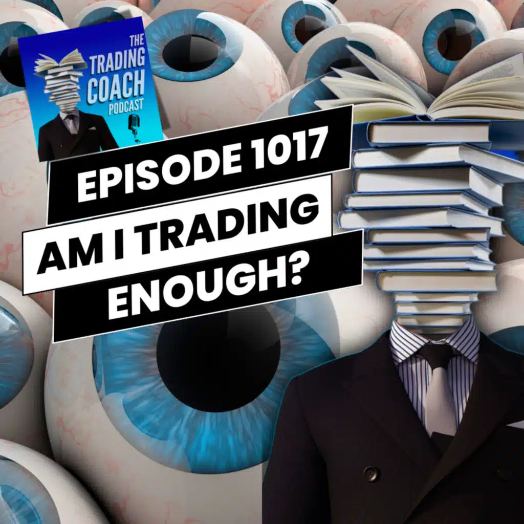1017 - Are You Trading Enough? 