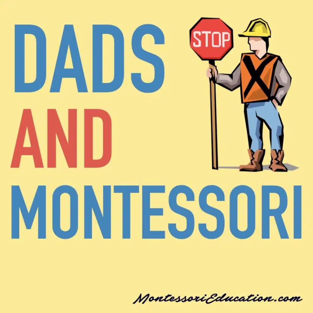 Dads Talk Montessori and Parenting