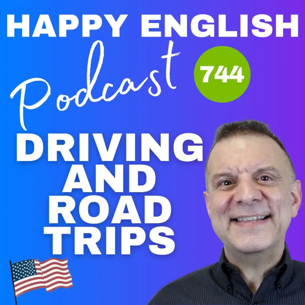 744 - Driving Idioms, Vocabulary, And Culture In American English