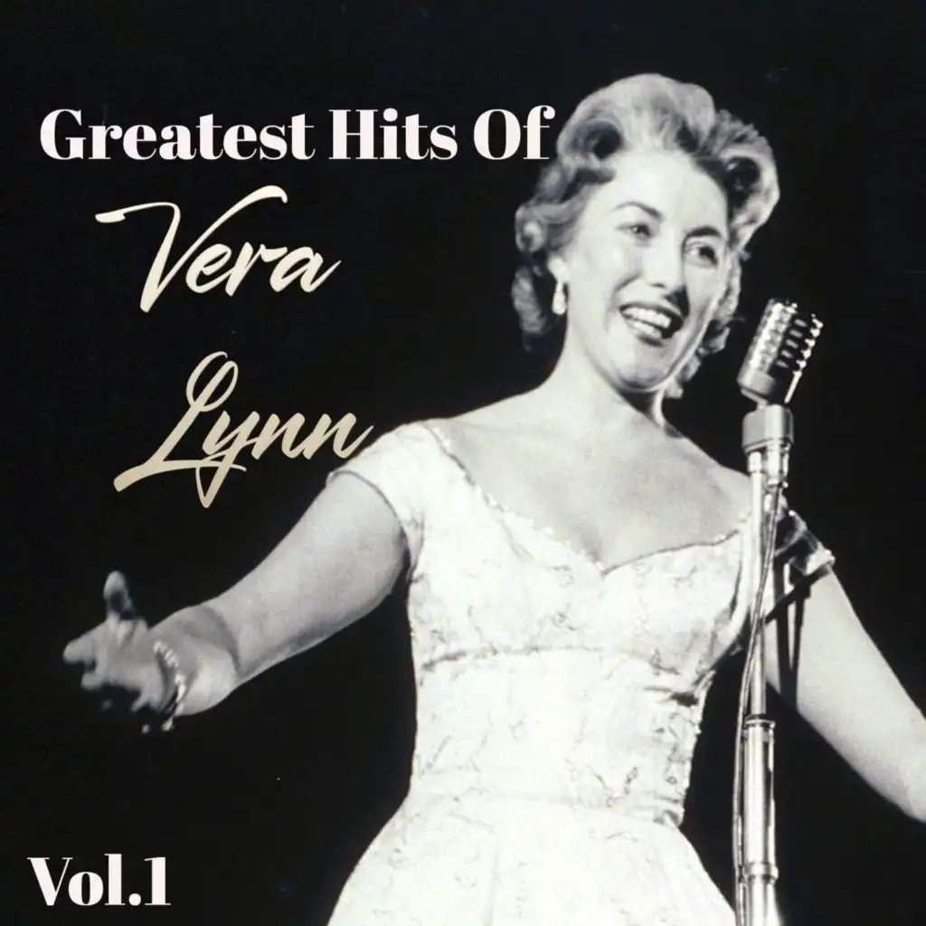 Greatest Hits Of Vera Lynn, Vol. 1