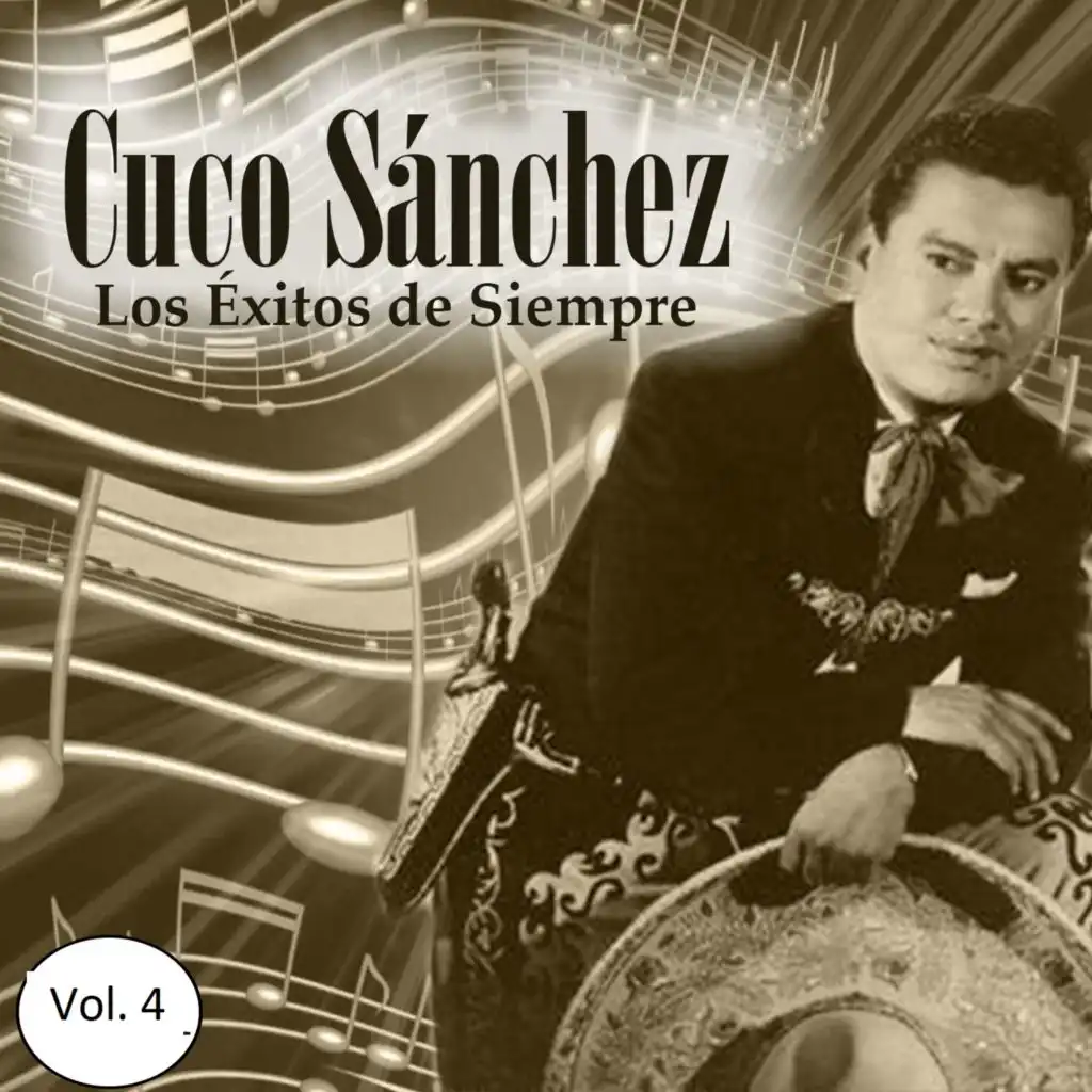 Cuco Sánchez - Los Éxitos de Siempre, Vol. 4