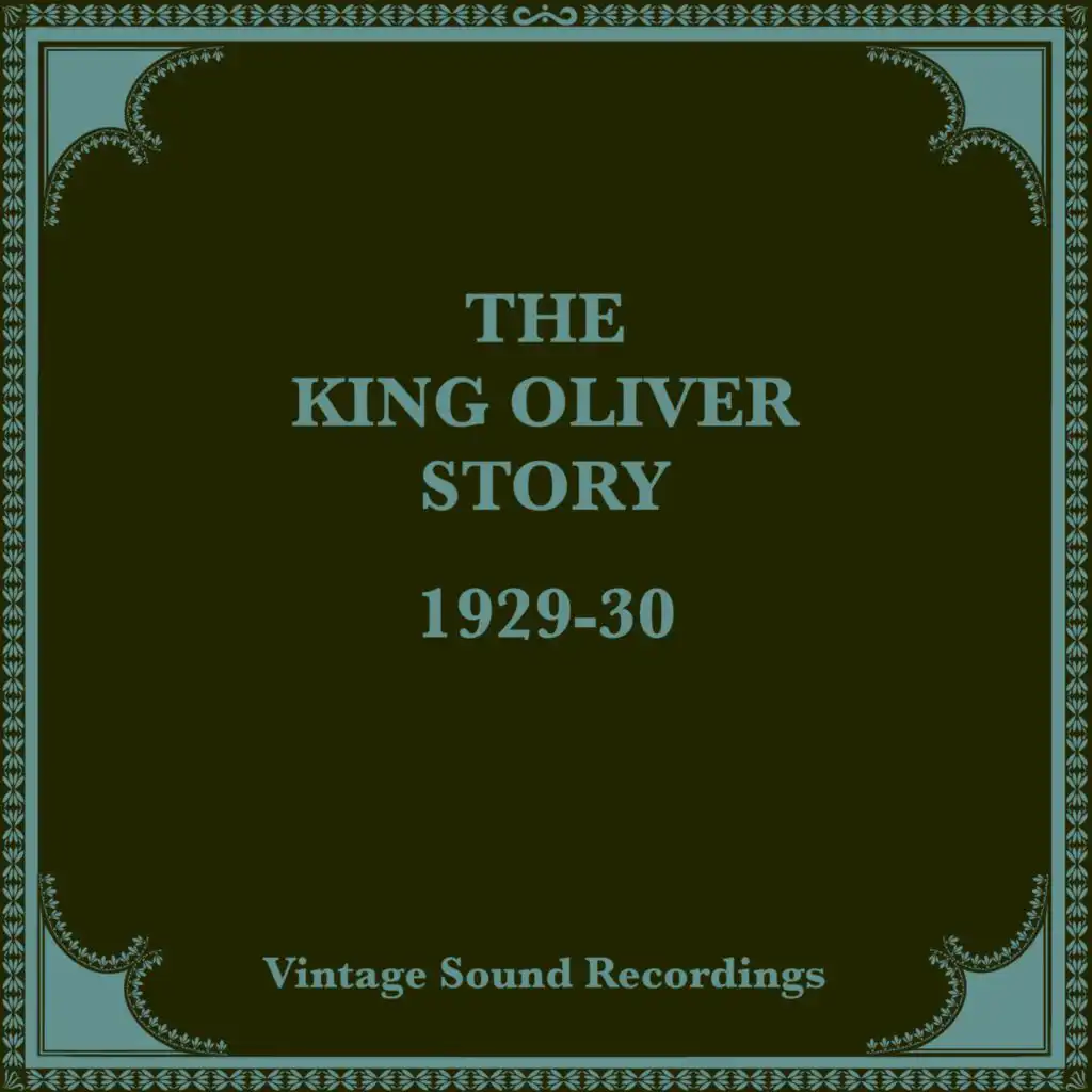 The King Oliver Story, 1929-30 (Hq Remastered 2024)