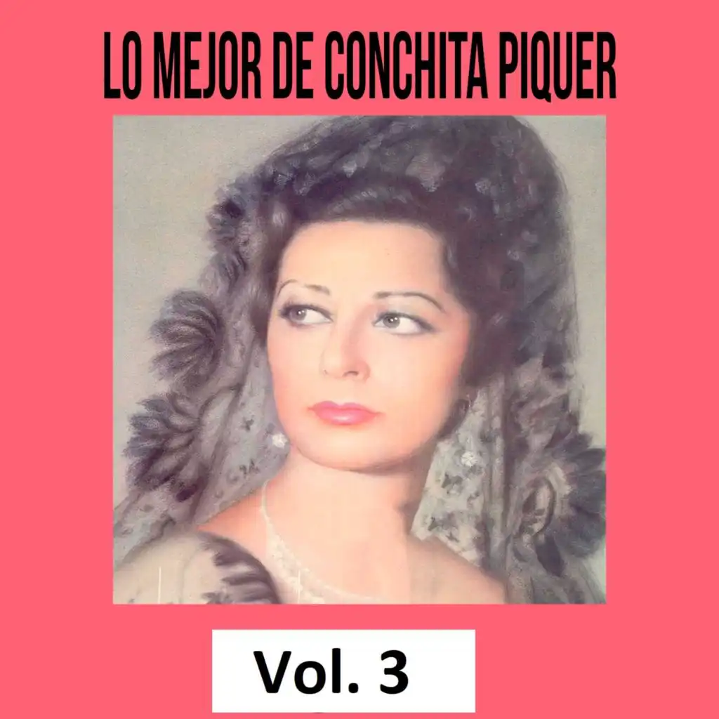 Lo Mejor de Conchita Piquer, Vol. 3