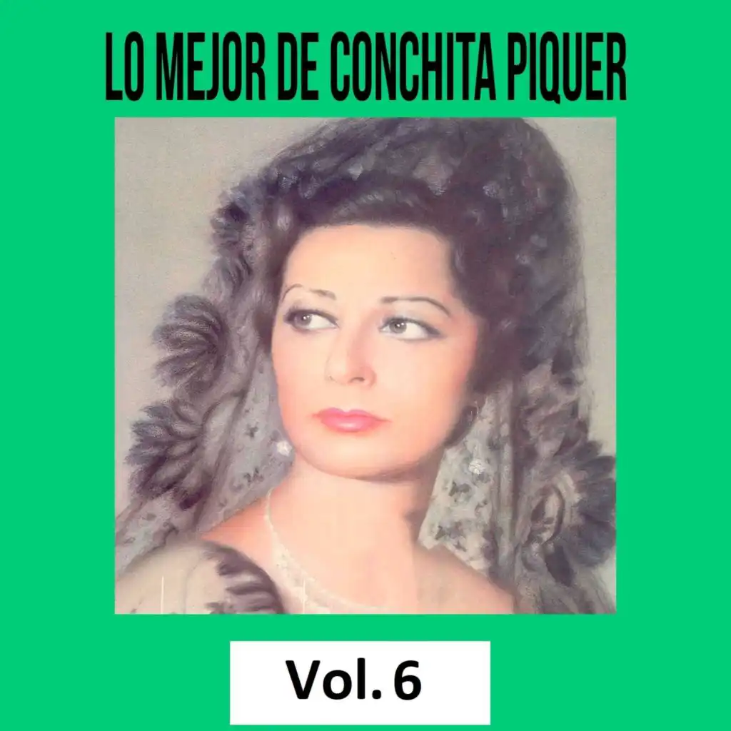 Lo Mejor de Conchita Piquer, Vol. 6