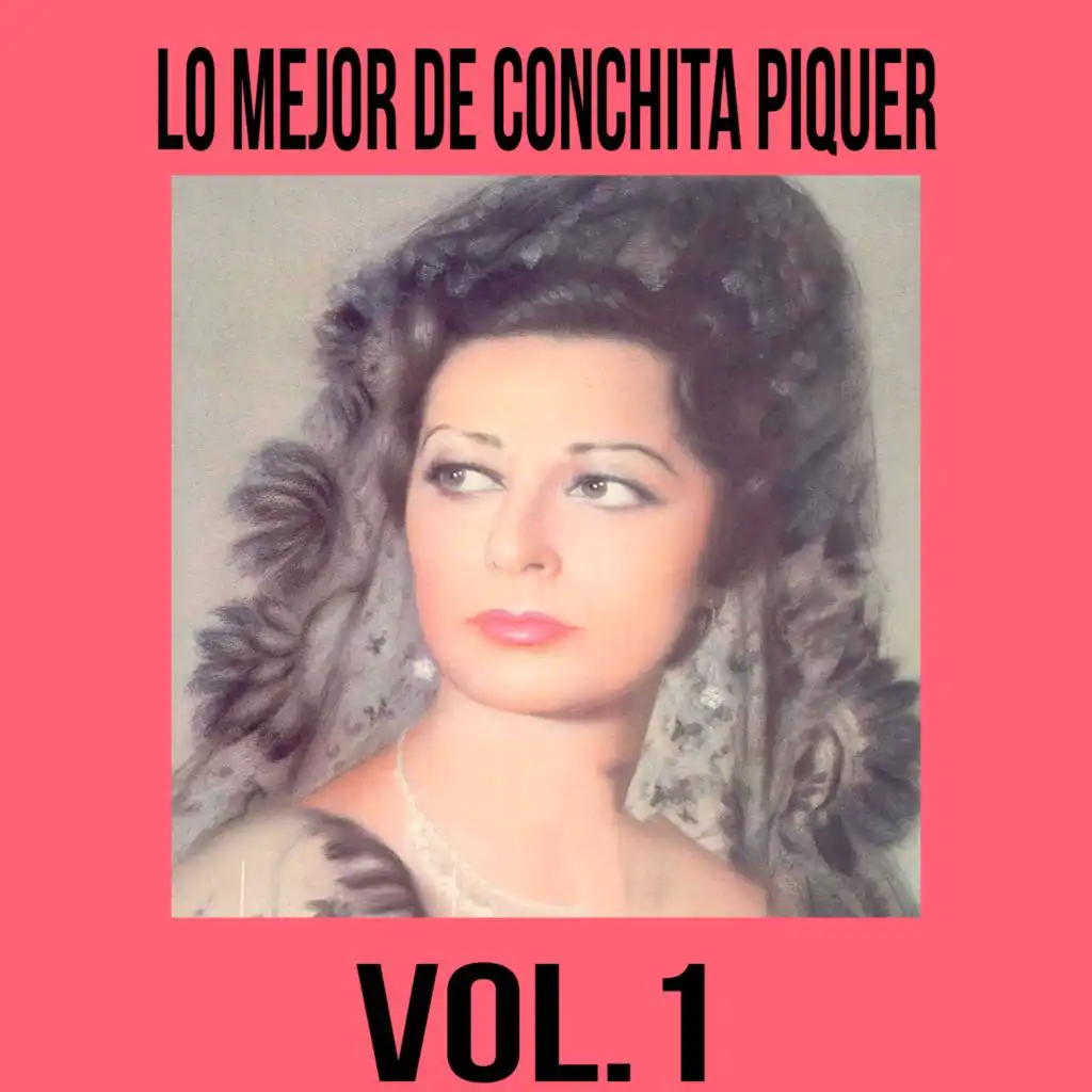 Lo Mejor de Conchita Piquer, Vol. 1